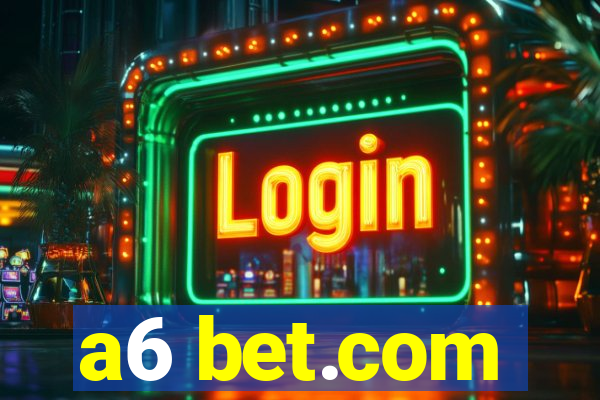 a6 bet.com